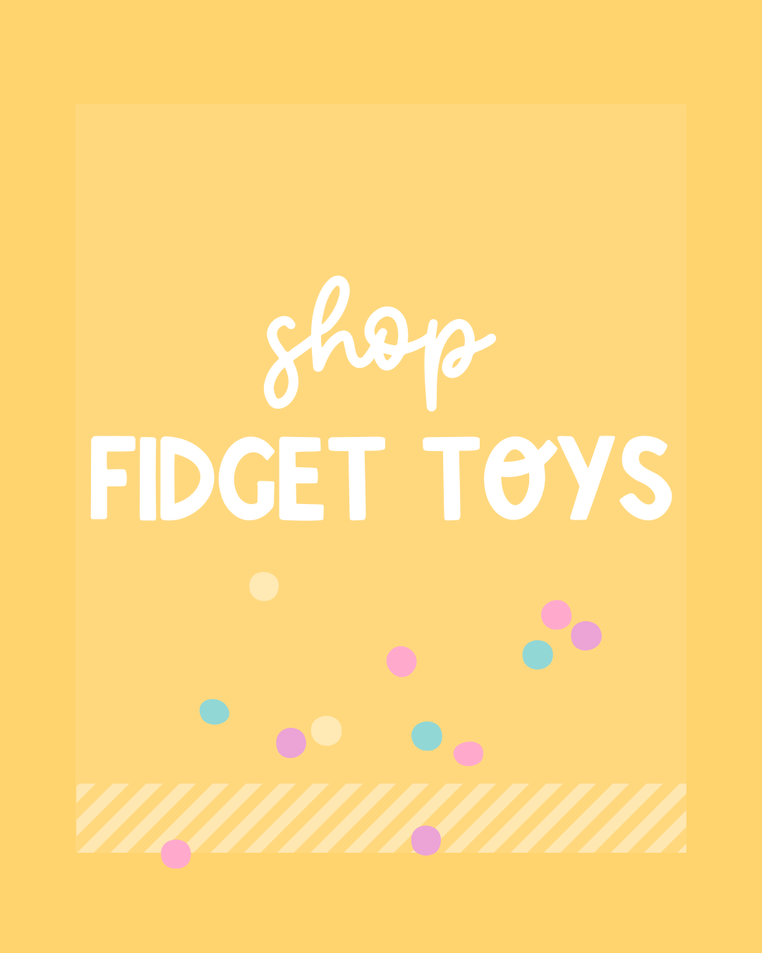 Fidget Toys